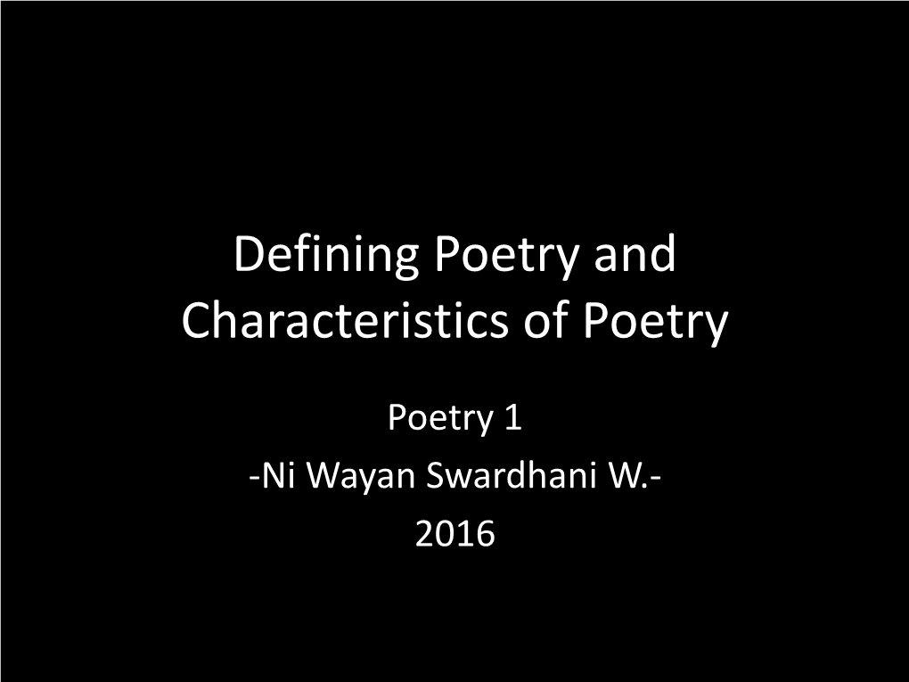 Defining Poetry and Characteristics of Poetry