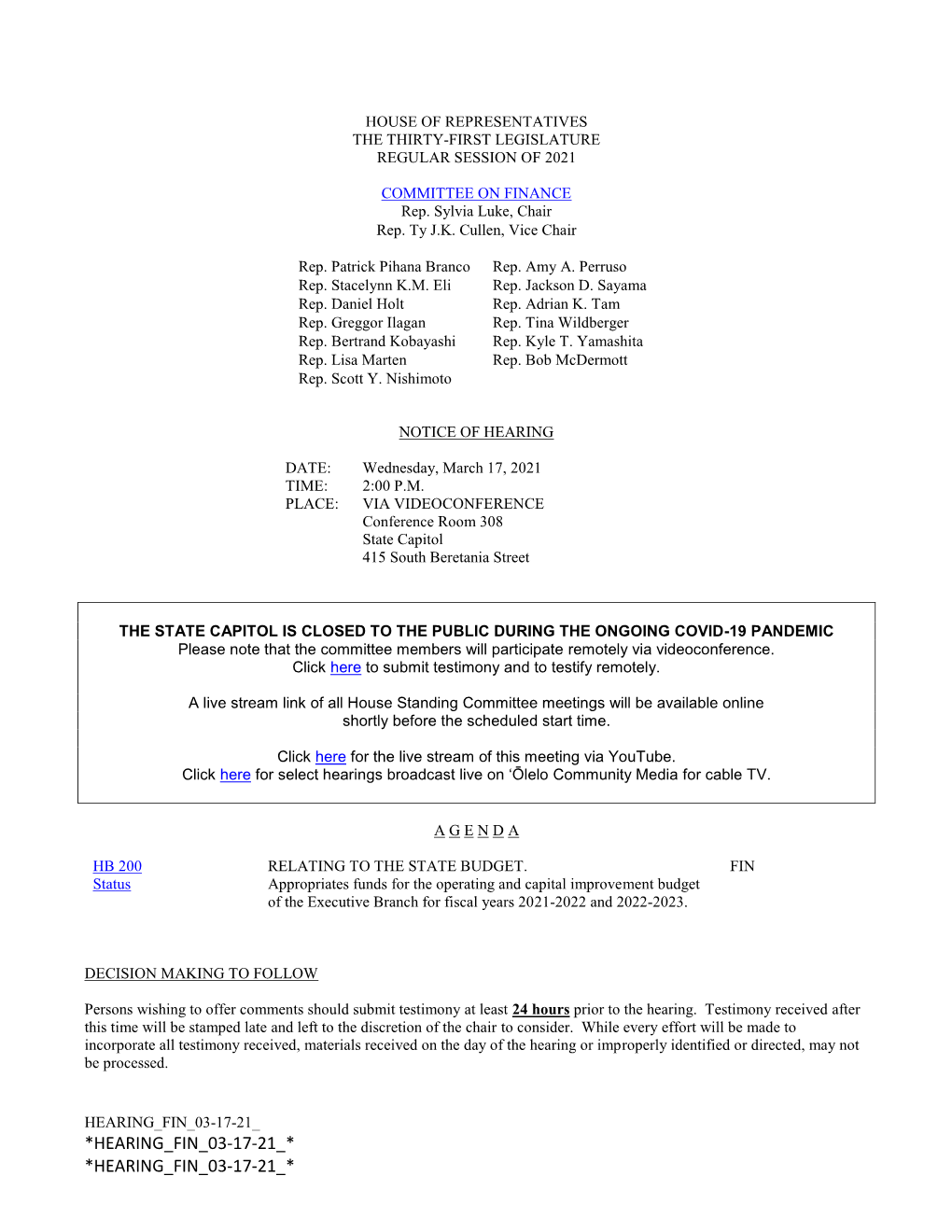 *HEARING FIN 03-17-21 * *HEARING FIN 03-17-21 * Testimony Submitted Will Be Placed on the Legislative Website