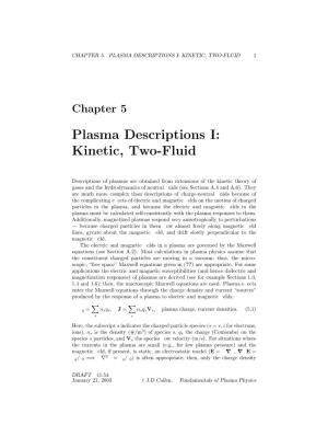 Plasma Descriptions I: Kinetic, Two-Fluid 1