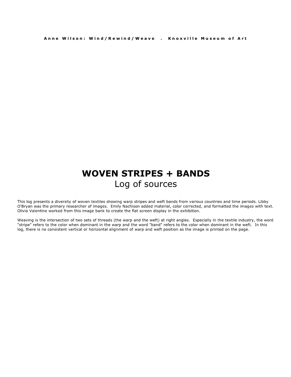 WOVEN STRIPES + BANDS Log of Sources