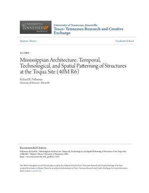 Mississippian Architecture: Temporal, Technological, and Spatial Patterning of Structures at the Toqua Site (40M R6) Richard R