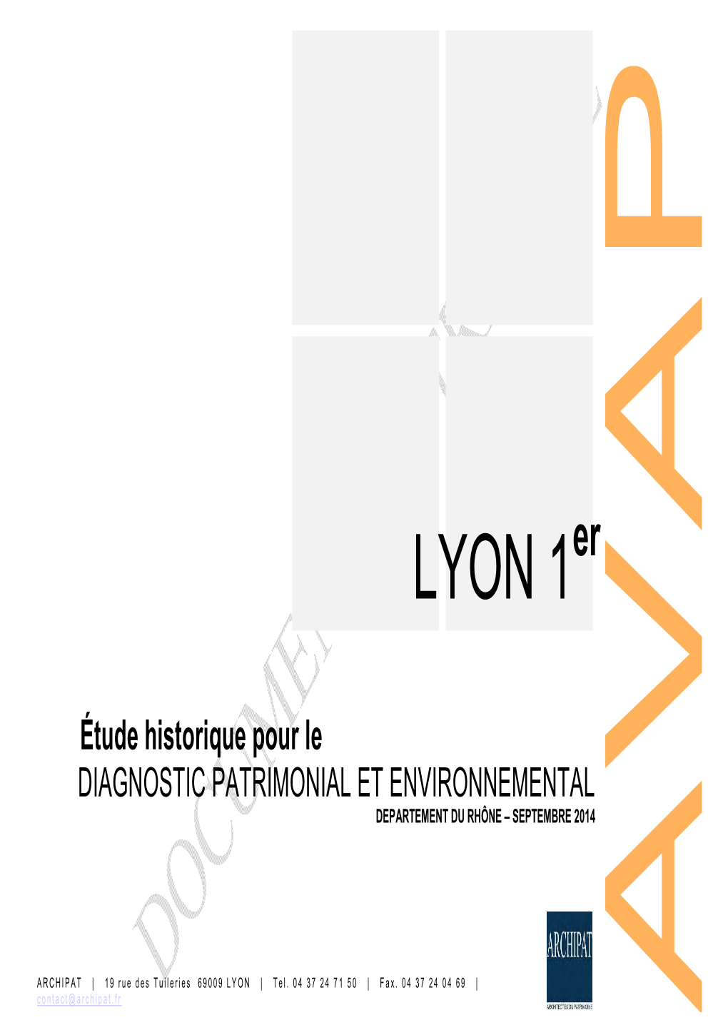 Étude Historique Pour Le DIAGNOSTIC PATRIMONIAL ET ENVIRONNEMENTAL DEPARTEMENT DU RHÔNE – SEPTEMBRE 2014