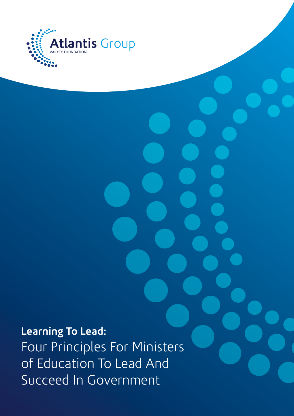 Four Principles for Ministers of Education to Lead and Succeed in Government Contents