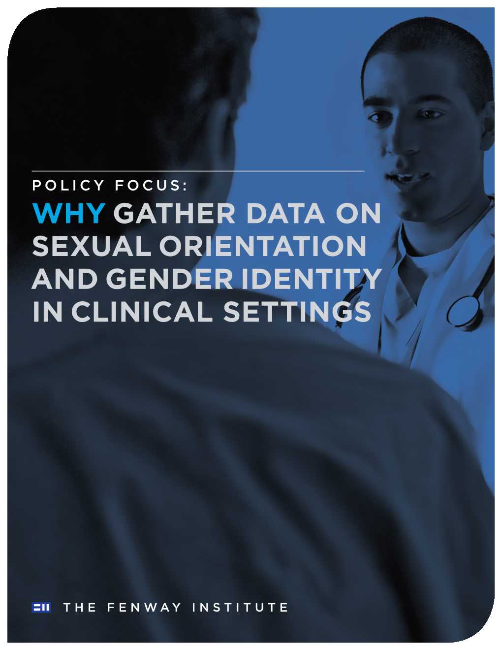 Why Gather Data on Sexual Orientation and Gender Identity in Clinical Settings