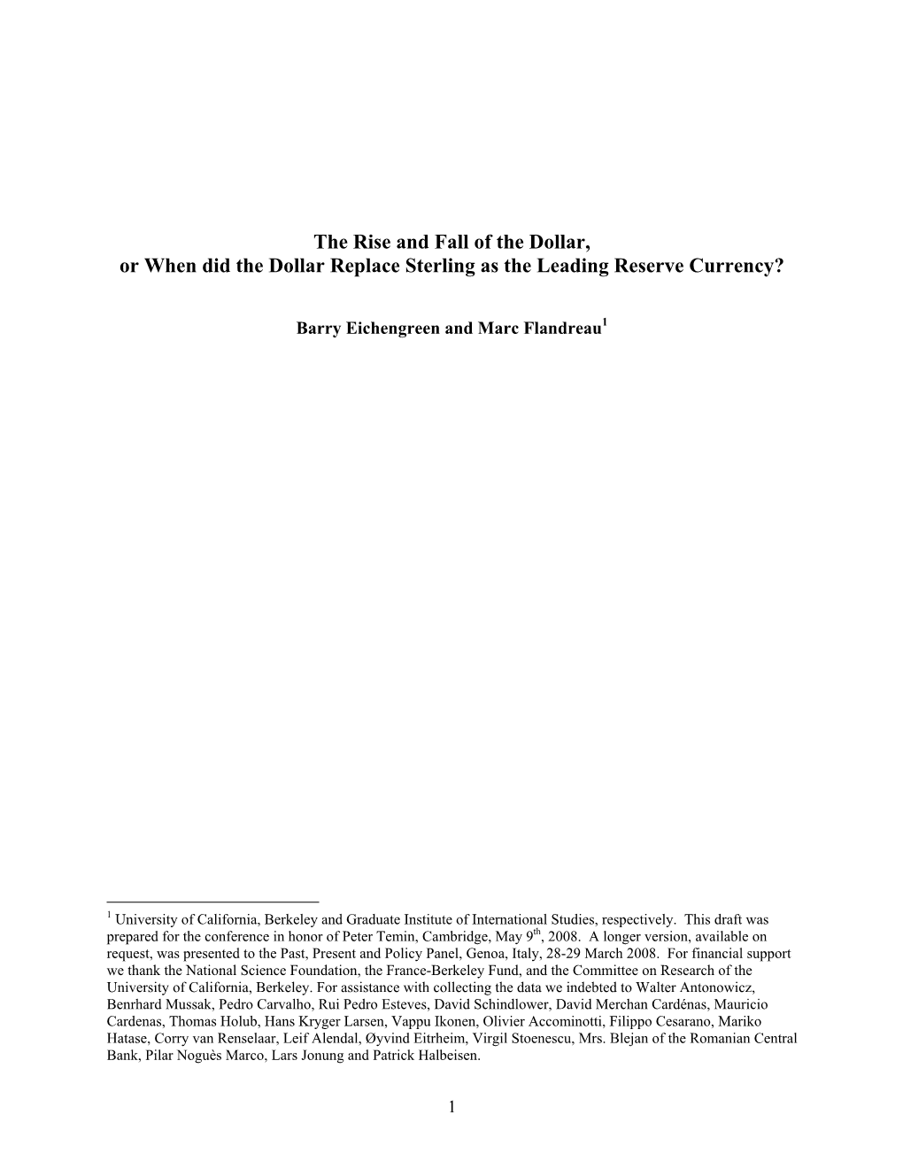 The Rise and Fall of the Dollar, Or When Did the Dollar Replace Sterling As the Leading Reserve Currency?