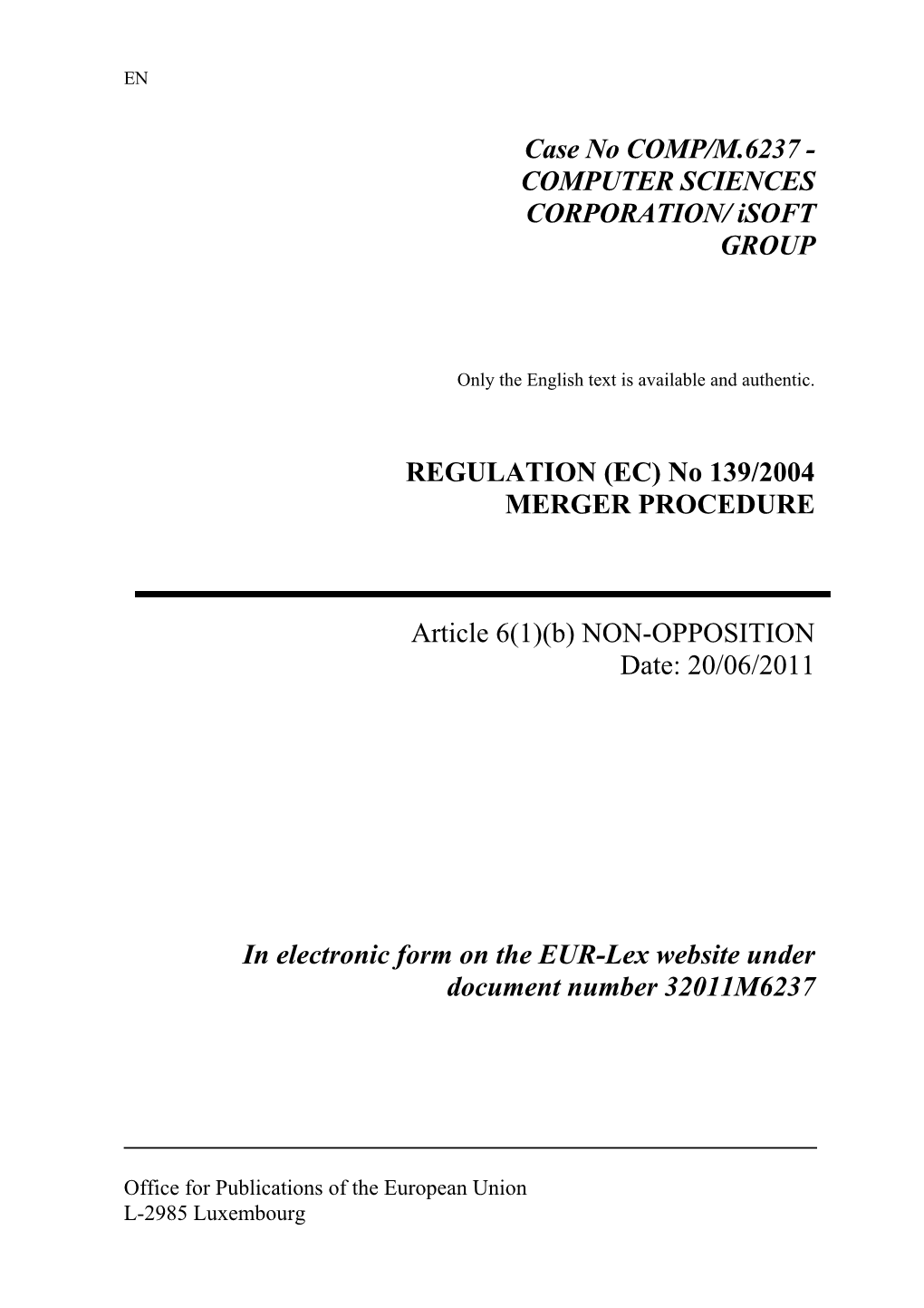 Case No COMP/M.6237 - COMPUTER SCIENCES CORPORATION/ Isoft GROUP
