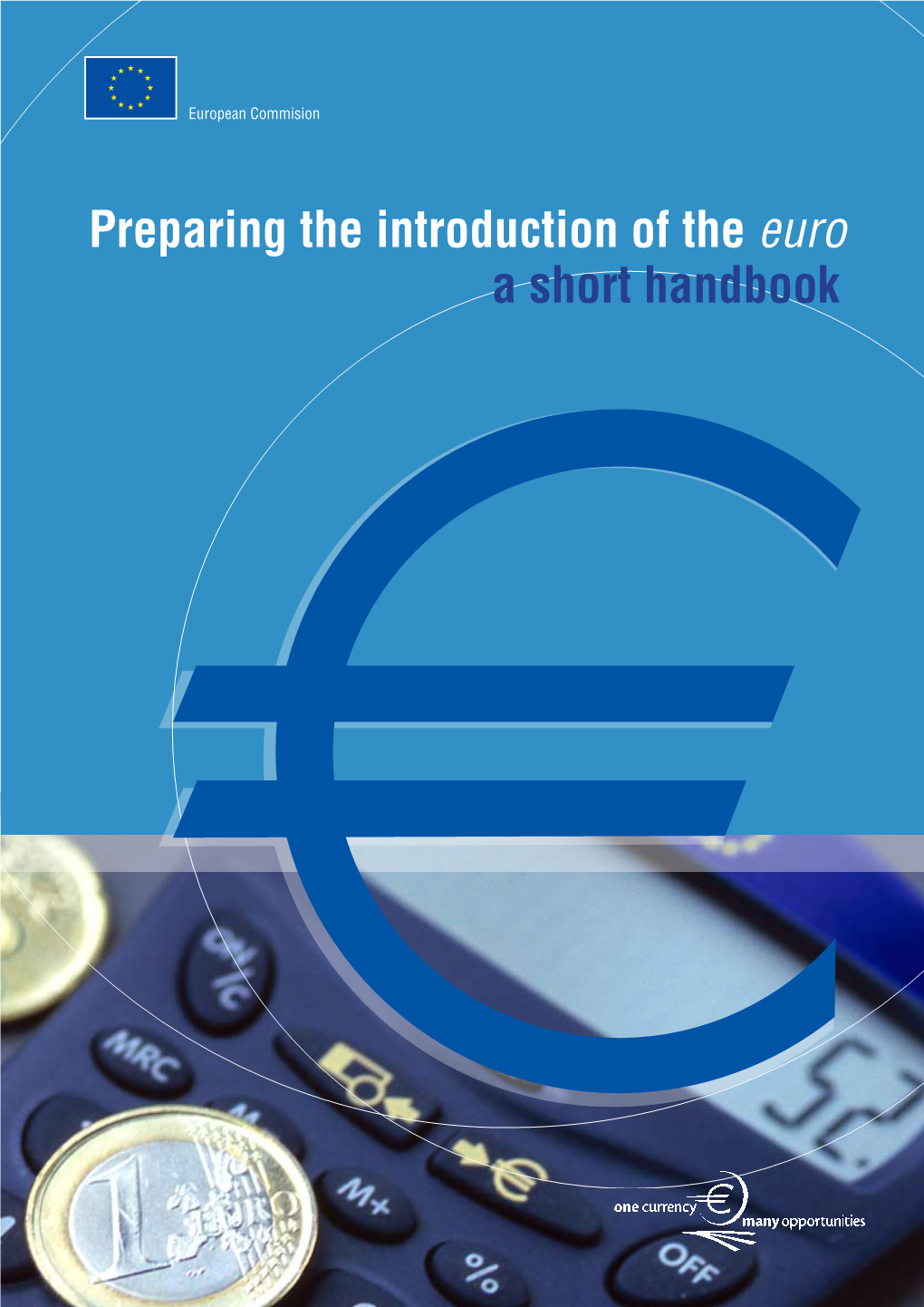 Preparing the Introduction of the Euro a Short Handbook European Commission