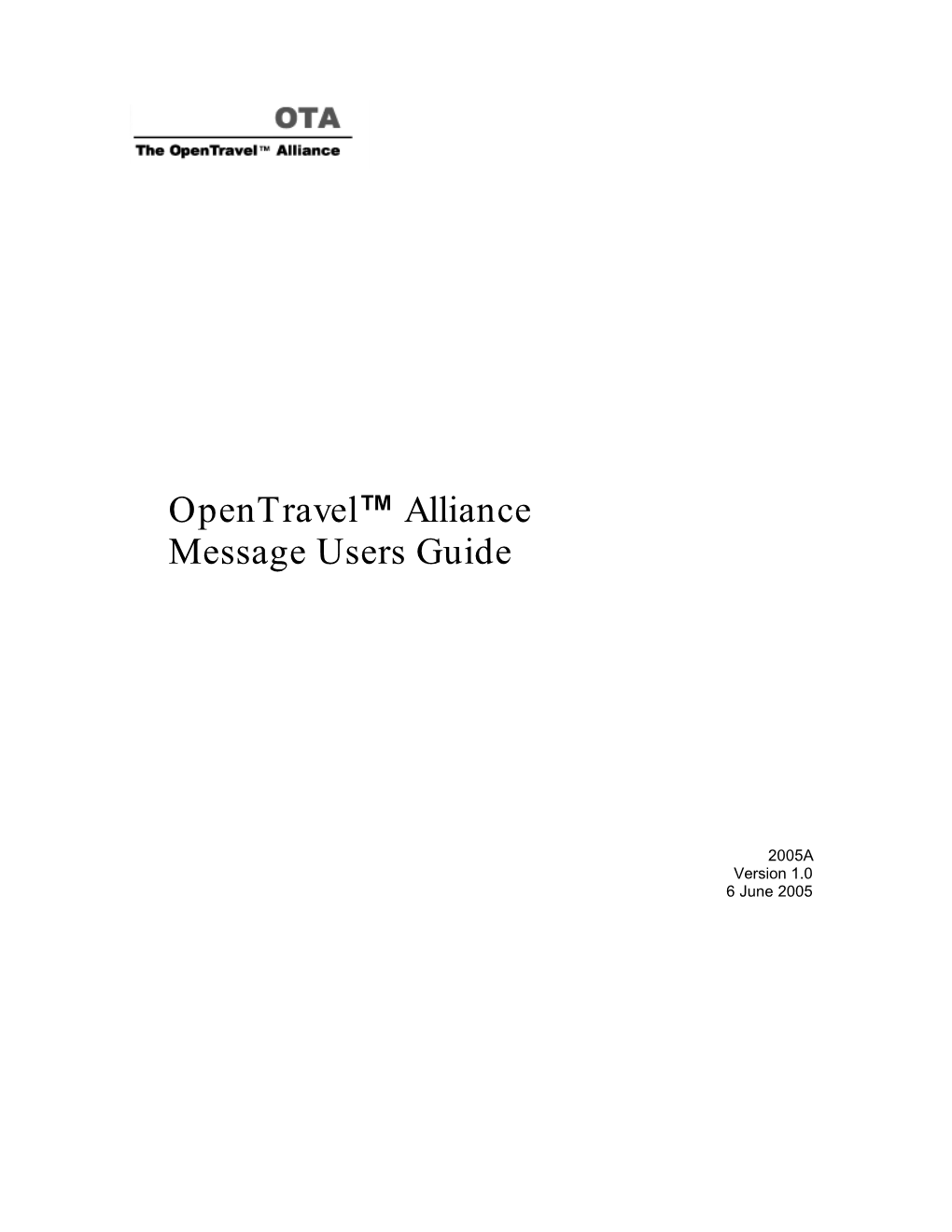 Opentravel™ Alliance Message Users Guide