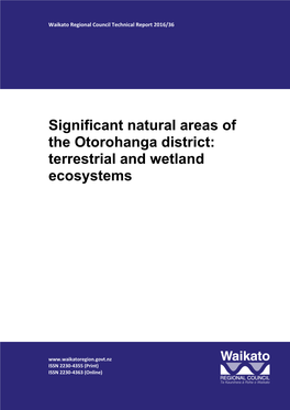 Significant Natural Areas of the Otorohanga District: Terrestrial and Wetland Ecosystems