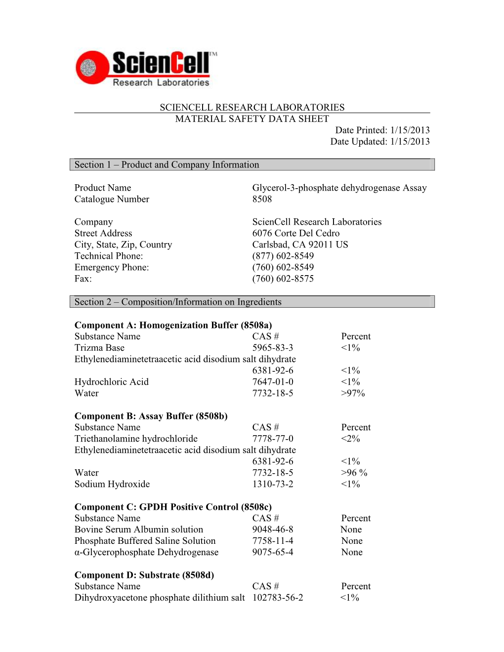 SCIENCELL RESEARCH LABORATORIES MATERIAL SAFETY DATA SHEET Date Printed: 1/15/2013 Date Updated: 1/15/2013 Section 1 – Product