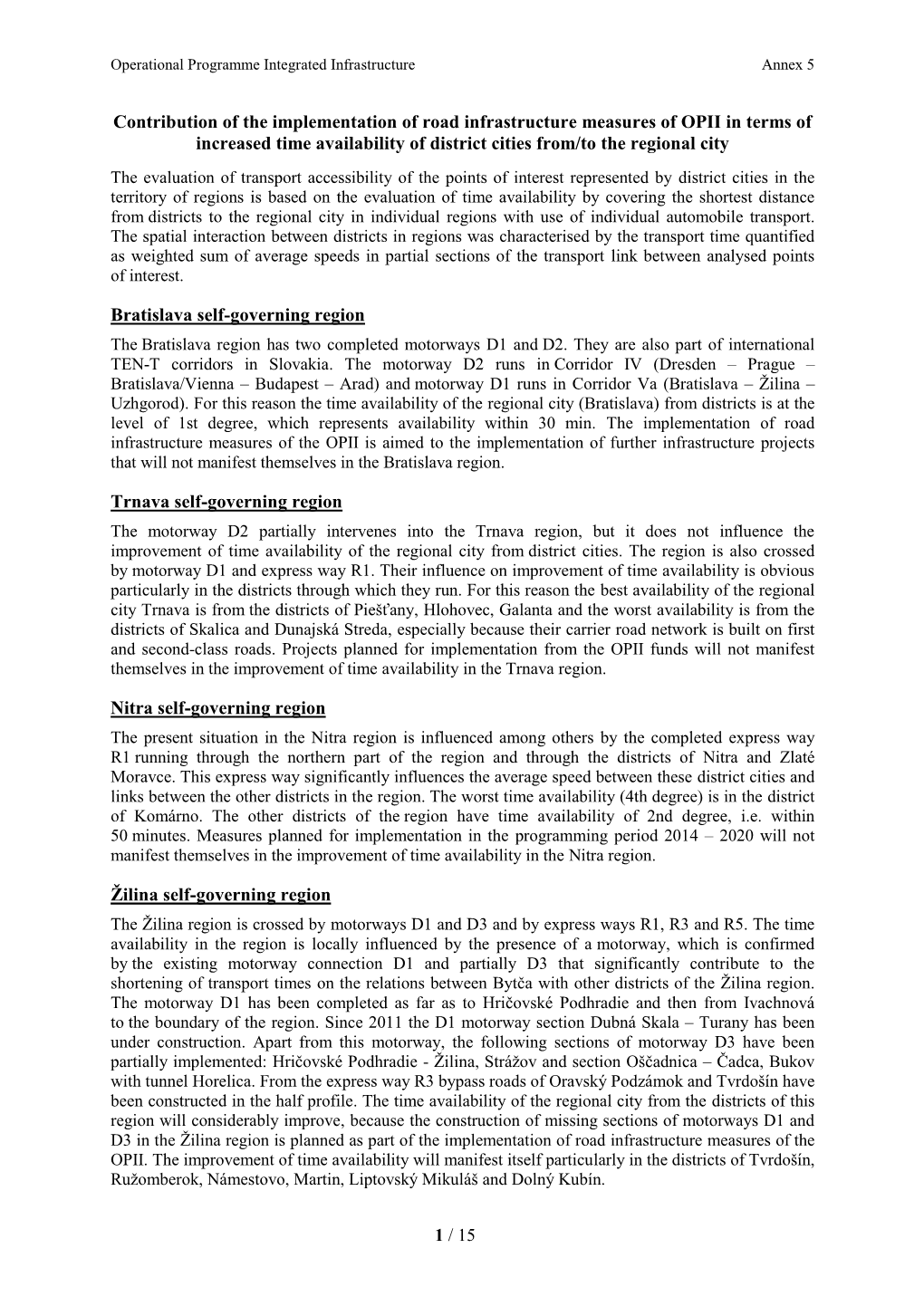 Contribution of the Implementation of Road Infrastructure Measures of OPII