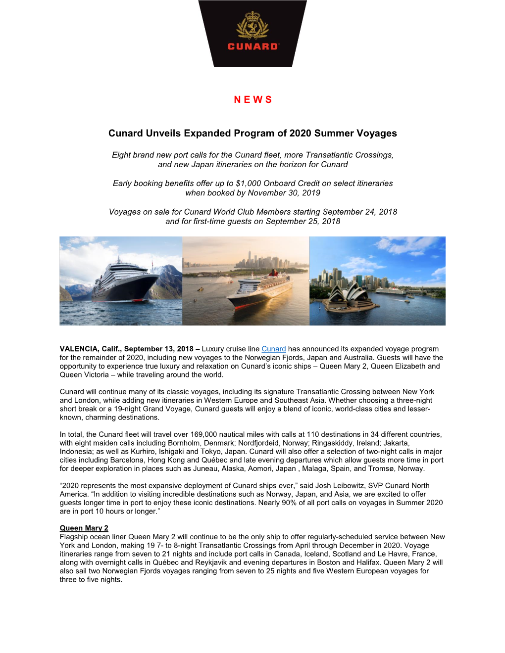 N E W S Cunard Unveils Expanded Program of 2020 Summer Voyages