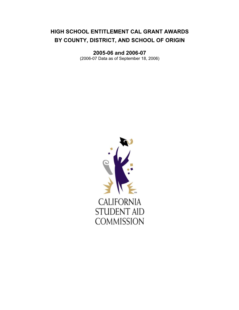 2005-06 & 2006-07 High School Entitlement Cal Grant Awards By