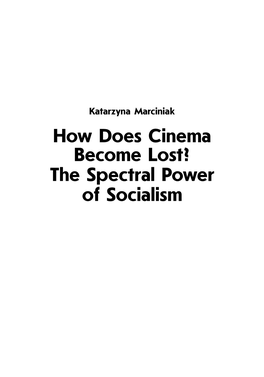 How Does Cinema Become Lost? the Spectral Power of Socialism