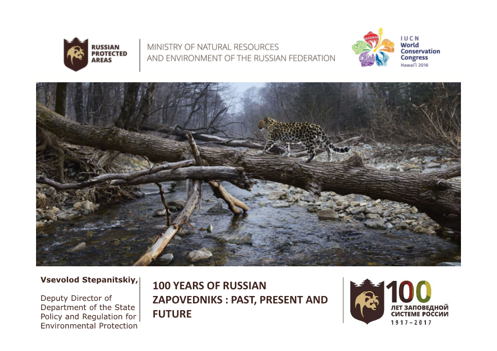 100 Years of Russian Zapovedniks : Past, Present and Future