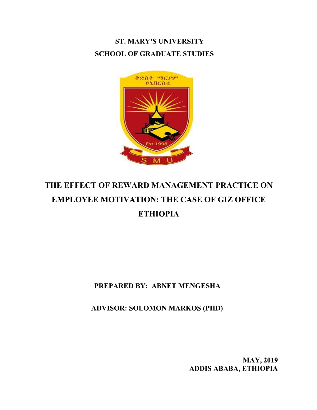 The Effect of Reward Management Practice on Employee Motivation: the Case of Giz Office Ethiopia