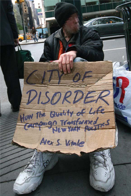 City of Disorder : How the Quality of Life Campaign Transformed New York Politics / Alex S
