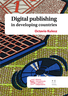 Digital Publishing in Developing Countries Octavio Kulesz