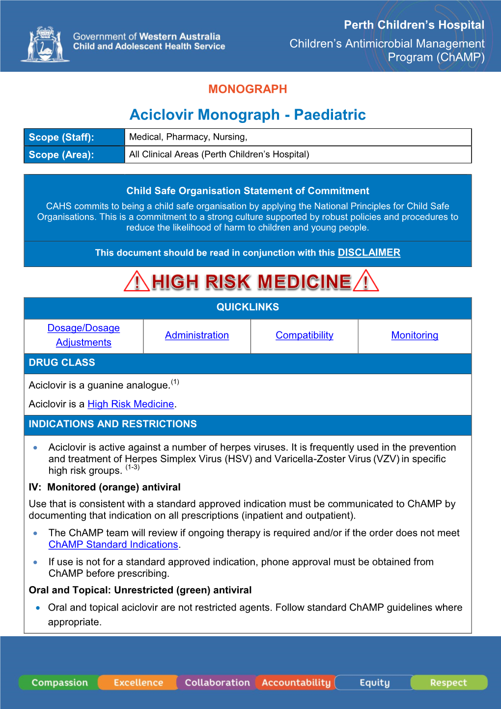 Aciclovir Monograph - Paediatric Scope (Staff): Medical, Pharmacy, Nursing, Scope (Area): All Clinical Areas (Perth Children’S Hospital)