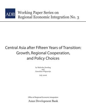 Central Asia After Fifteen Years of Transition:Growth, Regional