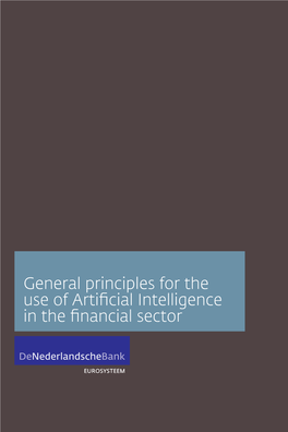 General Principles for the Use of Artificial Intelligence in the Financial Sector General Principles for the Use of Artificial Intelligence in the Financial Sector