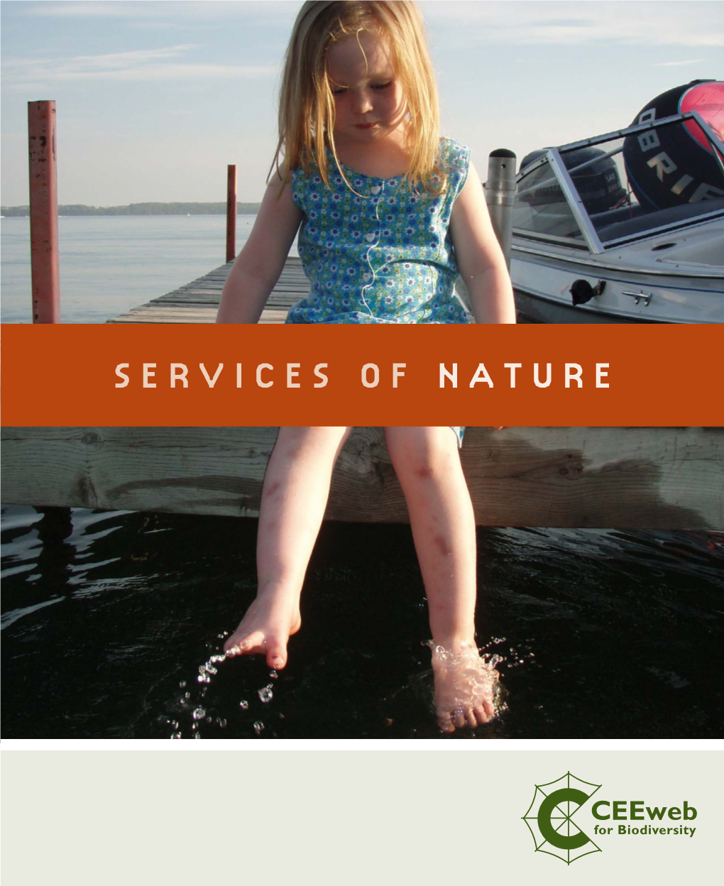 SERVICES of NATURE Services of Nature – How Natura 2000 Contributes to the Provision of Ecosystem Services for Human Wellbeing