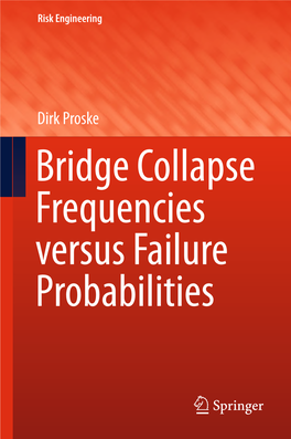 Dirk Proske Bridge Collapse Frequencies Versus Failure Probabilities Risk Engineering