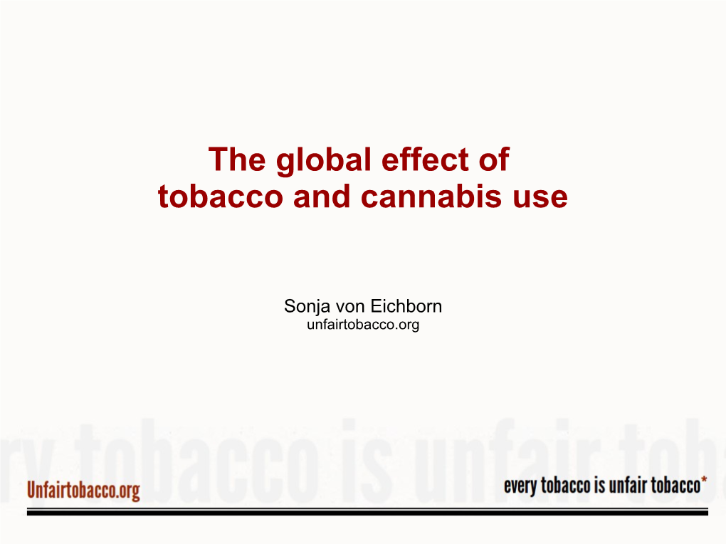 The Global Effect of Tobacco and Cannabis Use