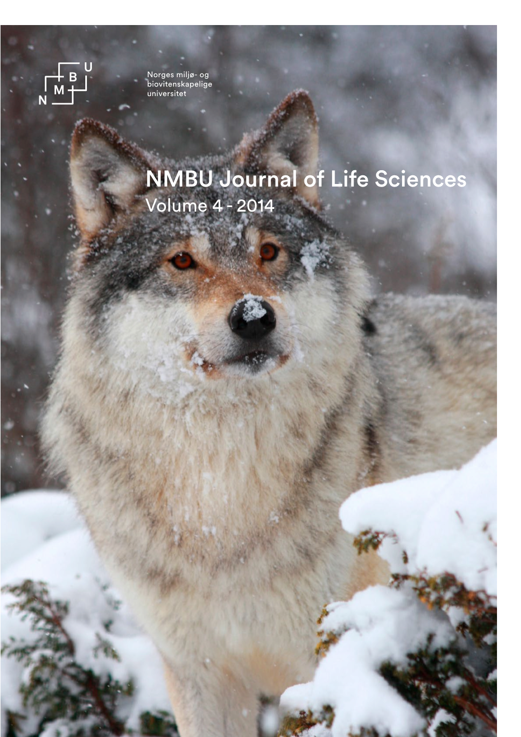 NMBU Journal of Life Sciences Volume 4 - 2014 Published by Norwegian University of Life Sciences