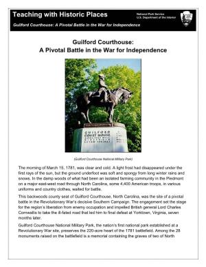 Guilford Courthouse: a Pivotal Battle in the War for Independence