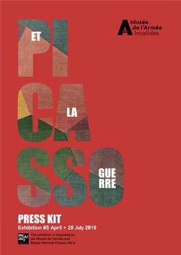 PRESS KIT Exhibition 05 April > 28 July 2019 the Exhibition Is Organised by the Musée De L’Armée and Musée National Picasso-Paris 2