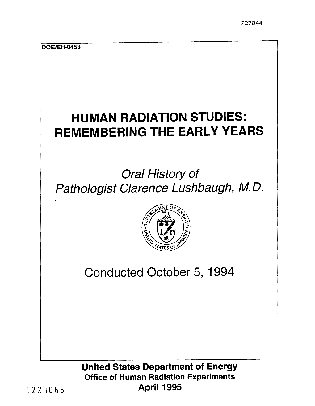 Oral History of Pathologist Clarence Lushbaugh, M.D., Conducted October