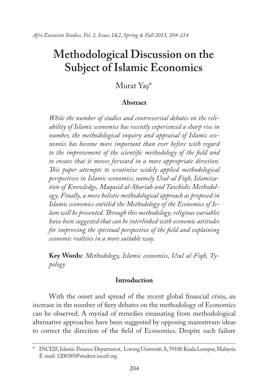 Methodological Discussion on the Subject of Islamic Economics Murat Yaş*