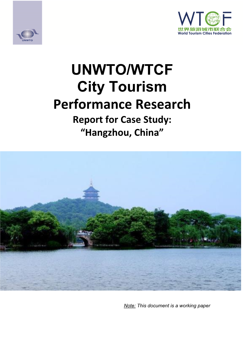 UNWTO/WTCF City Tourism Performance Research Report for Case Study: “Hangzhou, China”