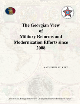 The Georgian View of Military Reforms and Modernization Efforts Since 2008