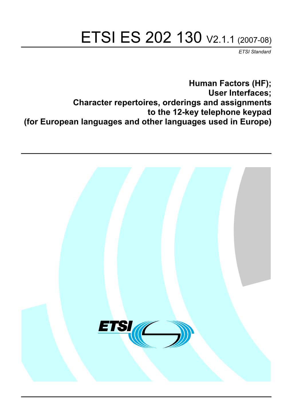 ES 202 130 V2.1.1 (2007-08) ETSI Standard