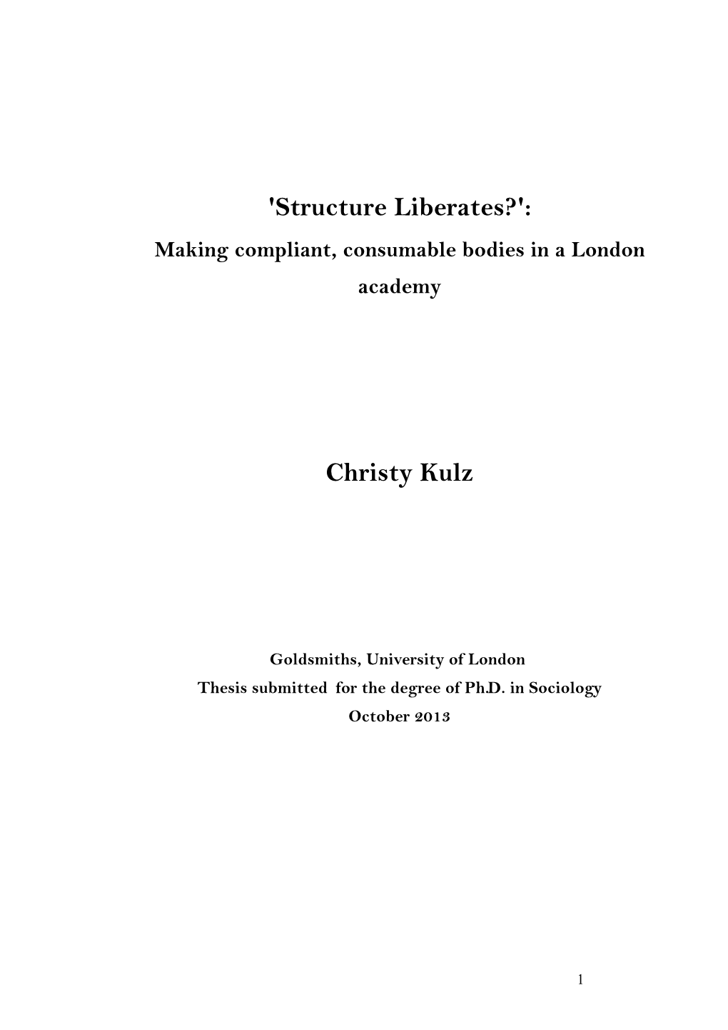 'Structure Liberates?': Christy Kulz