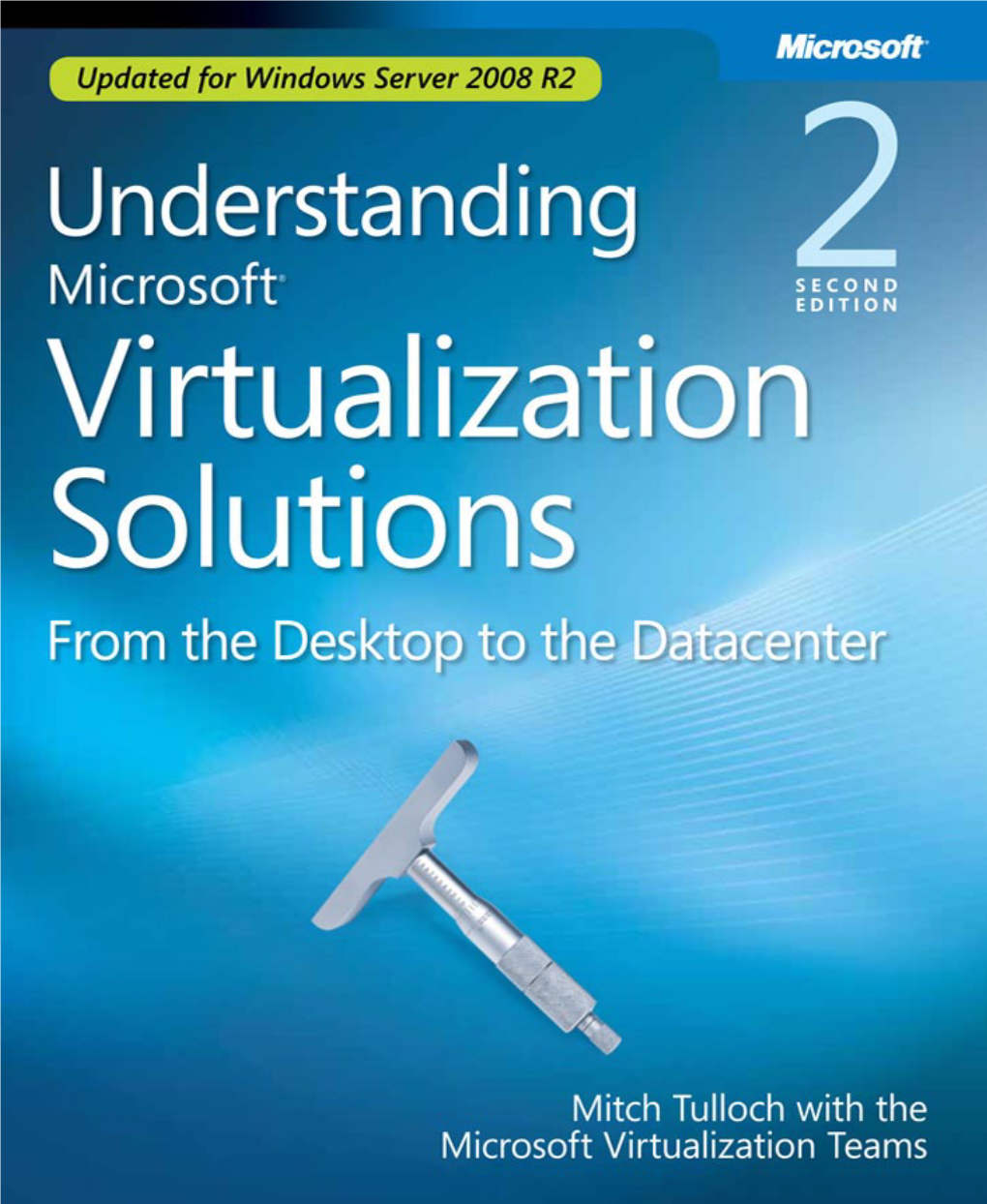 Understanding Microsoft Virtualization Solutions, from the Desktop to the Datacenter, 2Nd Edition