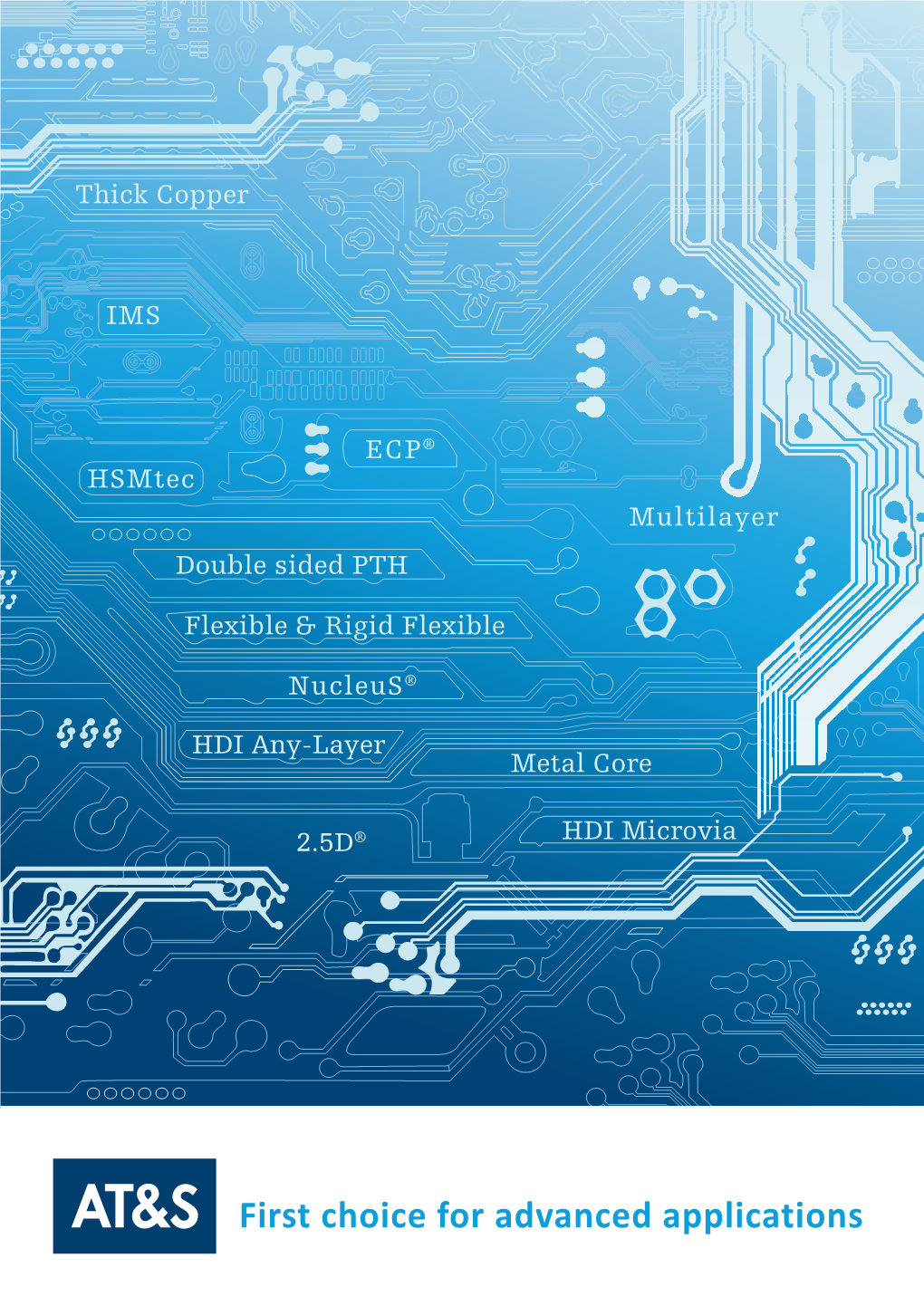 First Choice for Advanced Applications AT&S at a GLANCE VISION