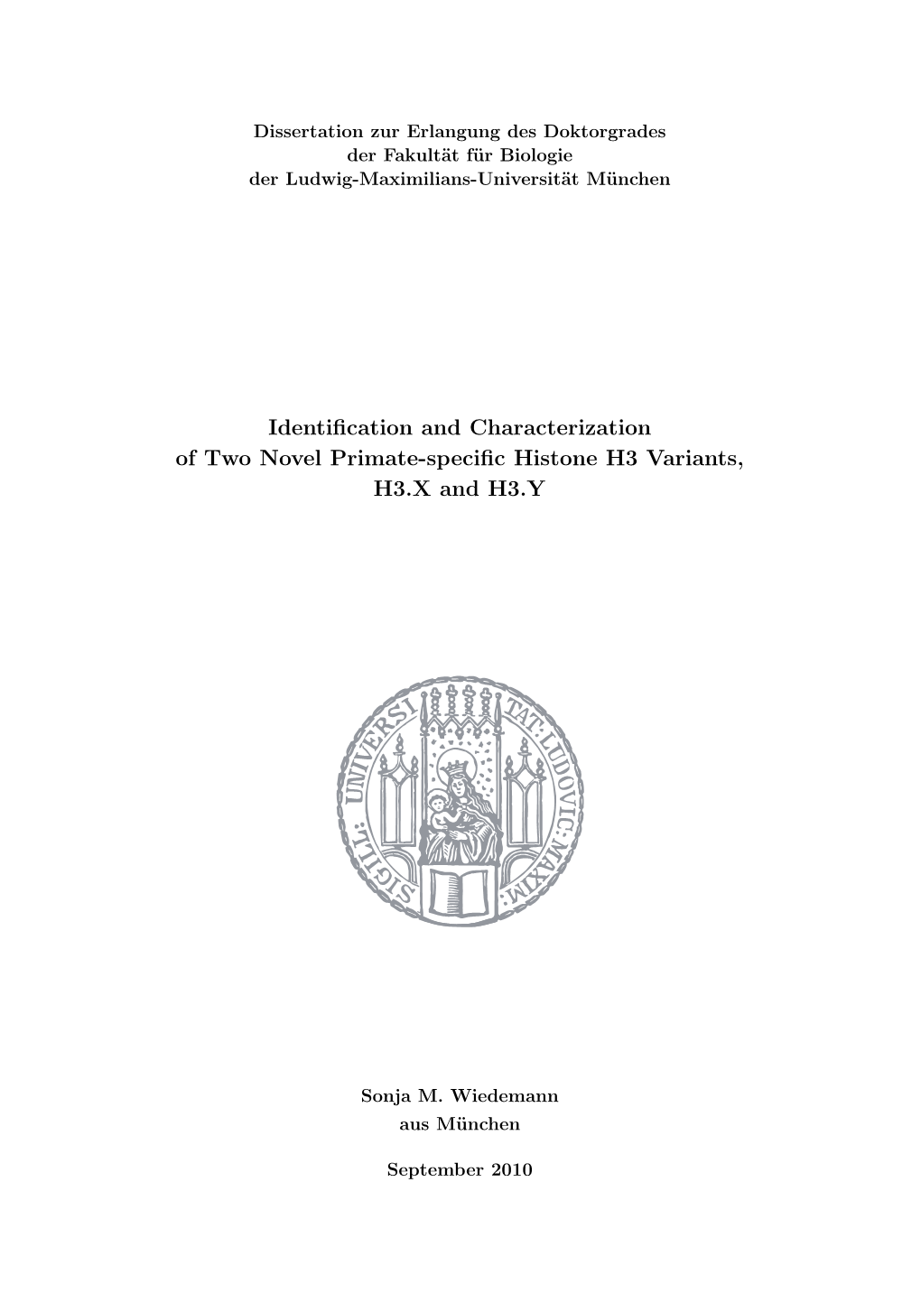 Identification and Characterization of Two Novel Primate-Specific Histone