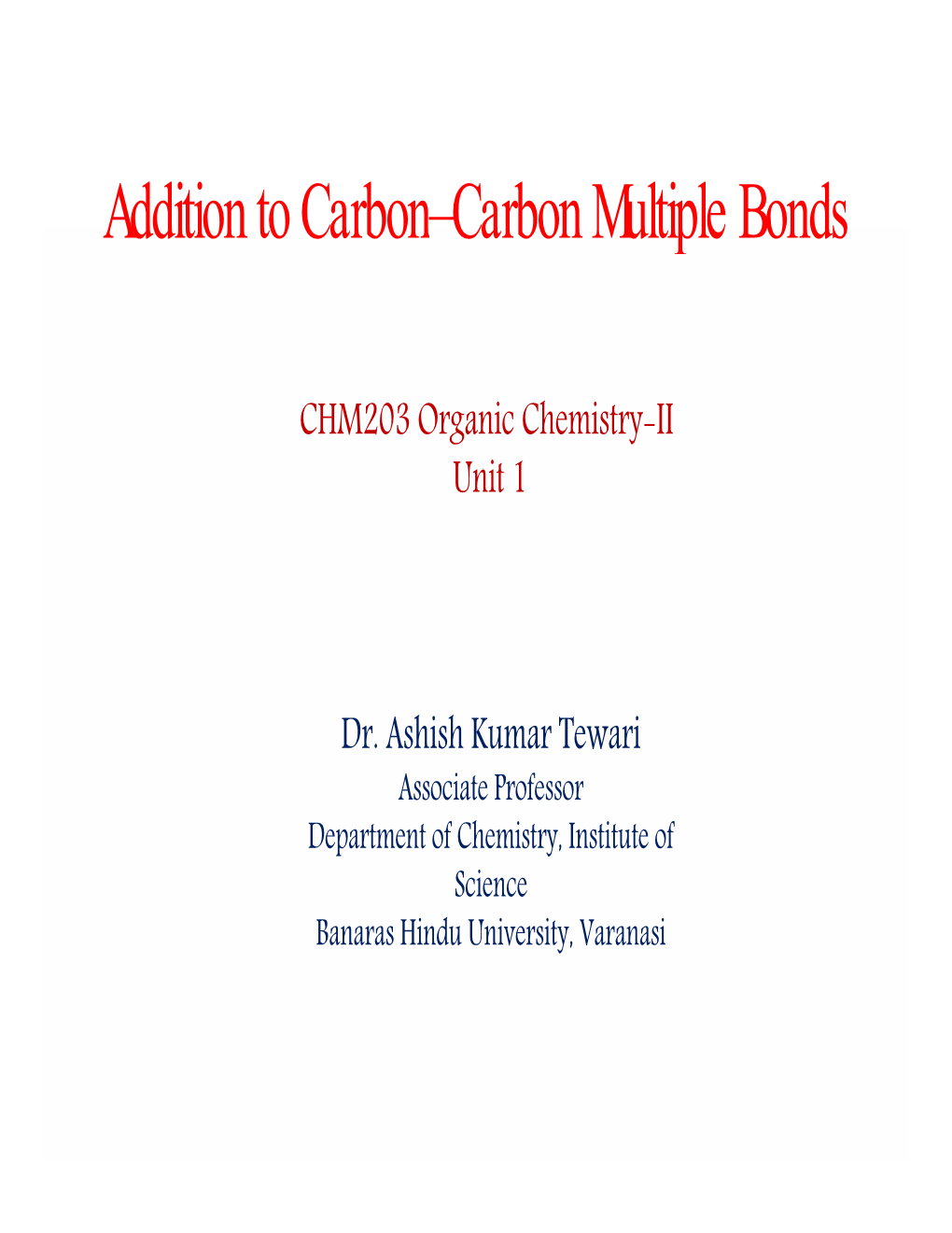 Addition to Carbon–Carbon Multiple Bonds