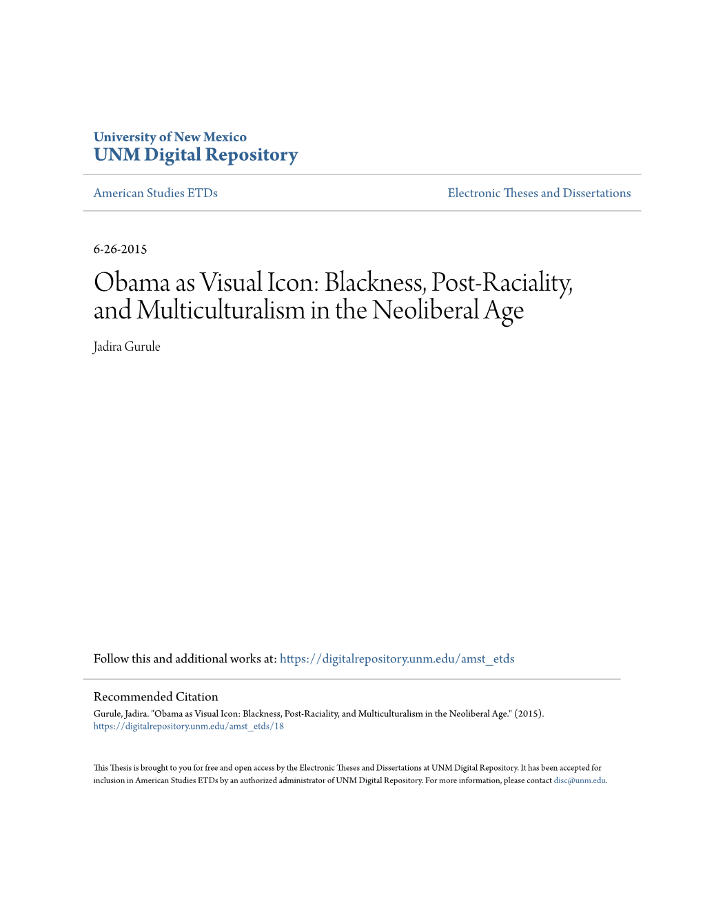 Obama As Visual Icon: Blackness, Post-Raciality, and Multiculturalism in the Neoliberal Age Jadira Gurule