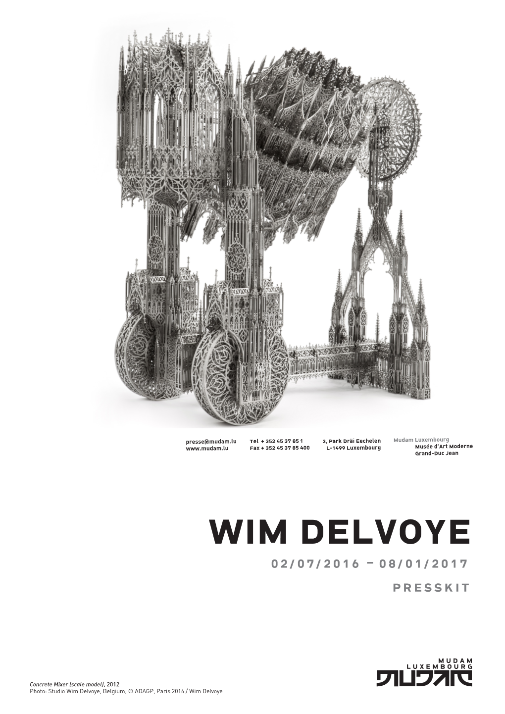 Wim Delvoye 02/07/2016 – 08/01/2017 Presskit