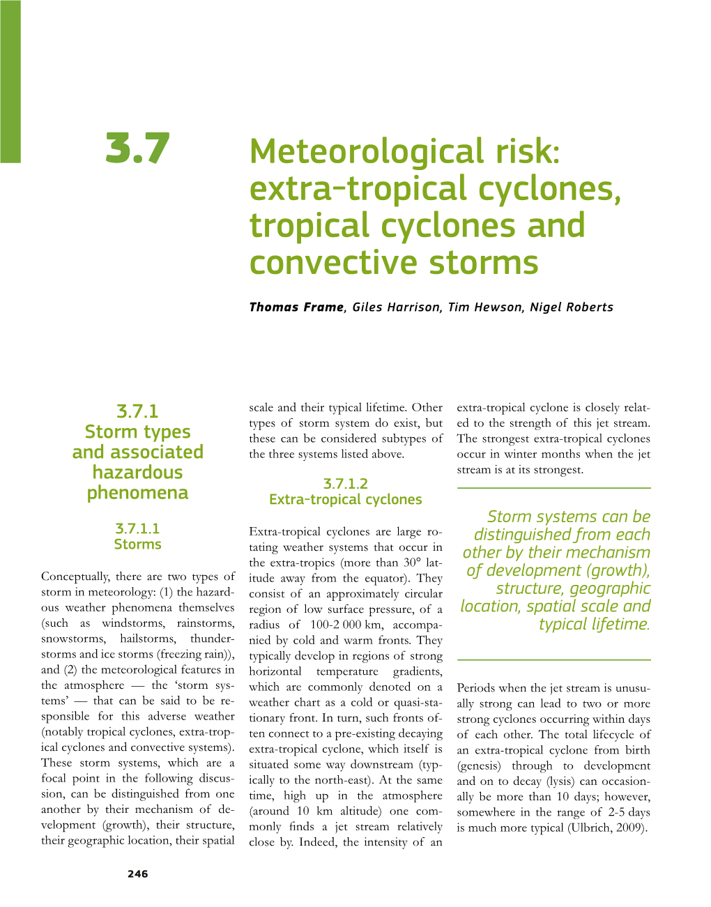 Extra-Tropical Cyclones, Tropical Cyclones and Convective Storms