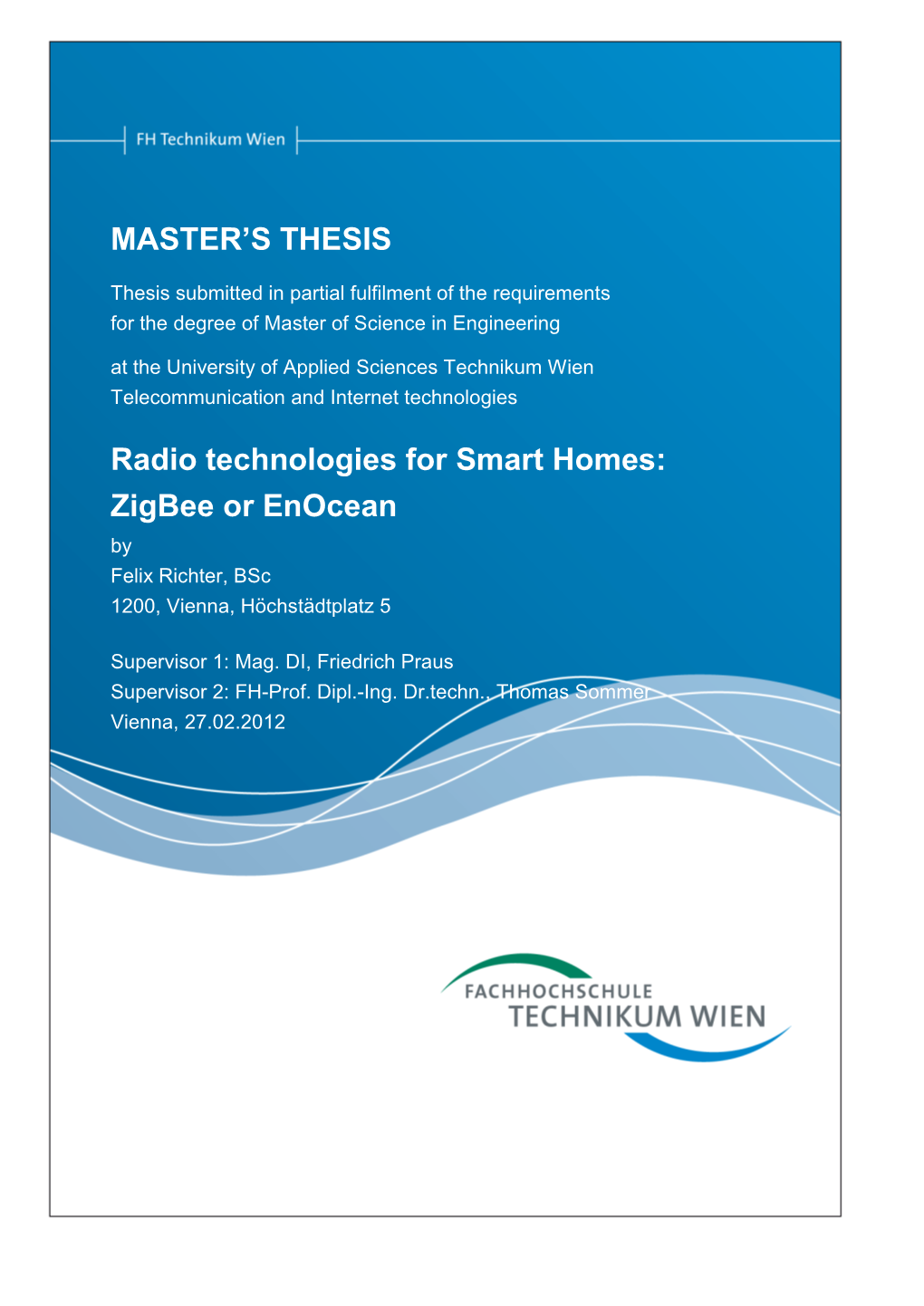 MASTER's THESIS Radio Technologies for Smart Homes: Zigbee Or Enocean