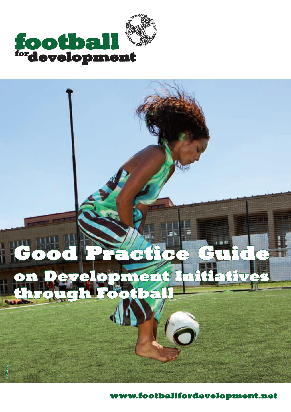 Good Practice Guide on Development Initiatives Through Football © INEX-SDA