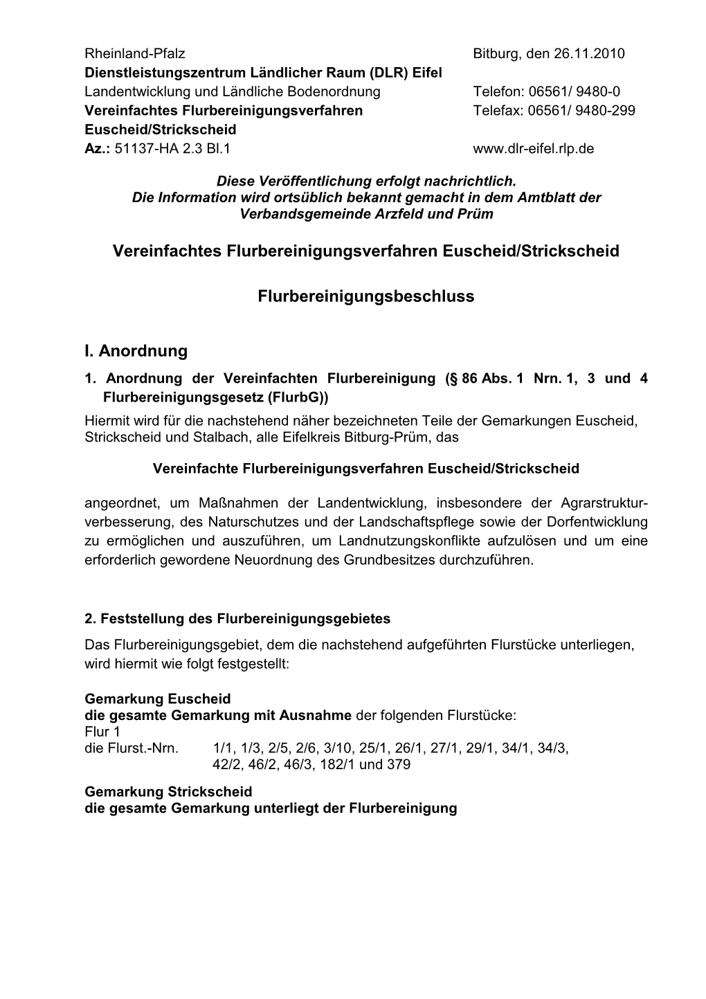 Vereinfachtes Flurbereinigungsverfahren Telefax: 06561/ 9480-299 Euscheid/Strickscheid Az.: 51137-HA 2.3 Bl.1