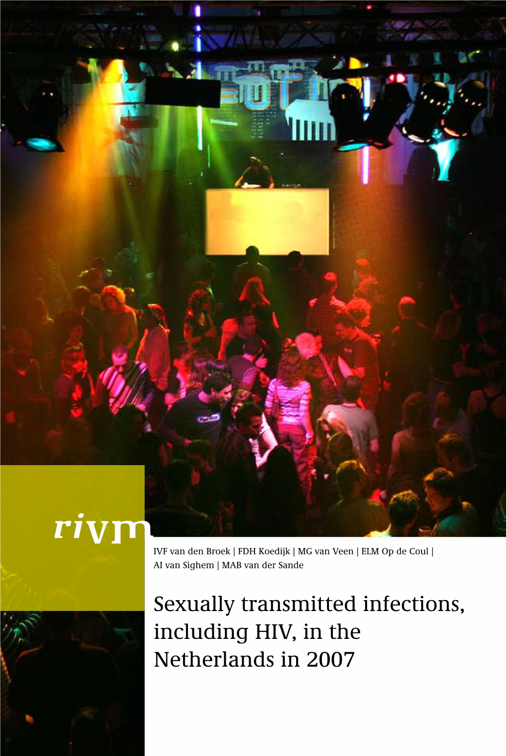 Sexually Transmitted Infections, Including HIV, in the Netherlands in 2007