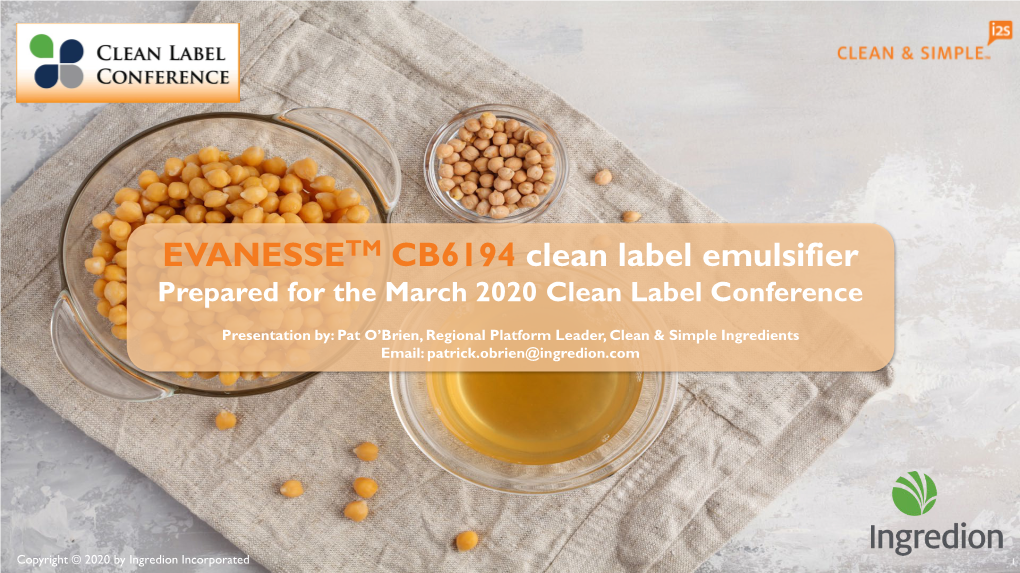 EVANESSETM CB6194 Clean Label Emulsifier Prepared for the March 2020 Clean Label Conference