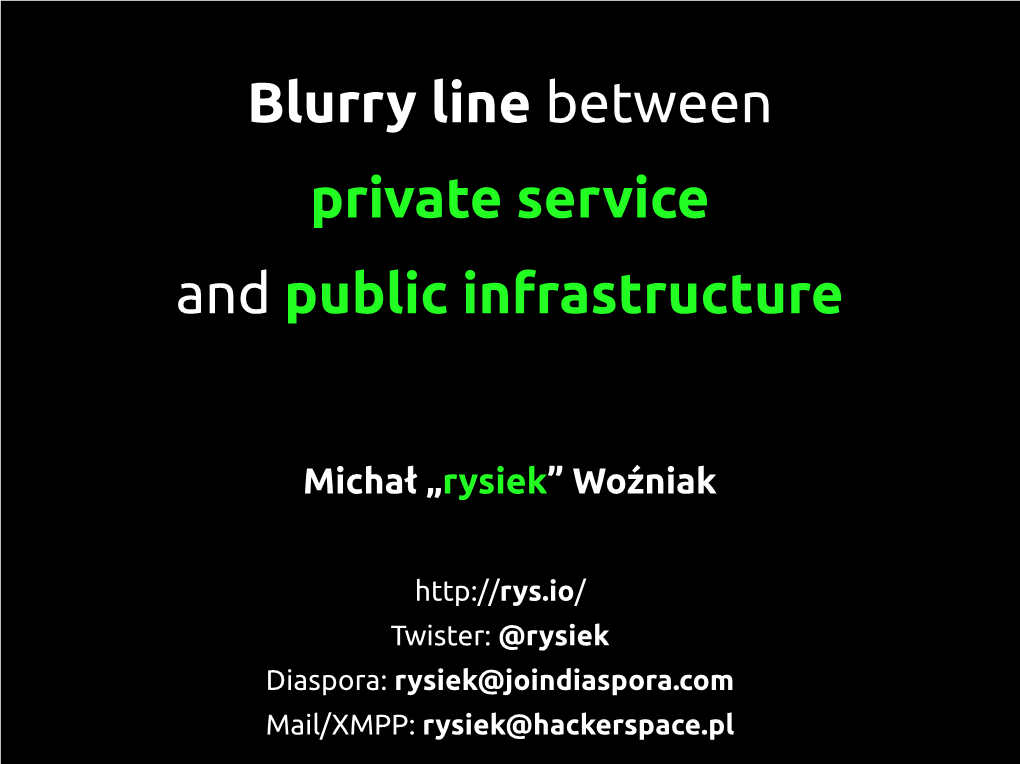 Blurry Line Between Private Service and Public Infrastructure